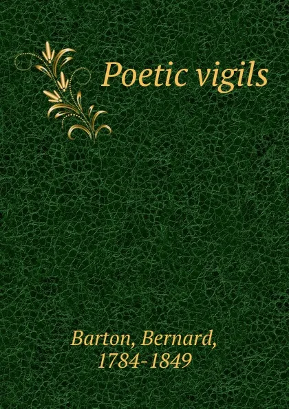 Обложка книги Poetic vigils, Bernard Barton