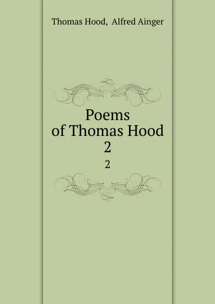 Обложка книги Poems of Thomas Hood. 2, Thomas Hood