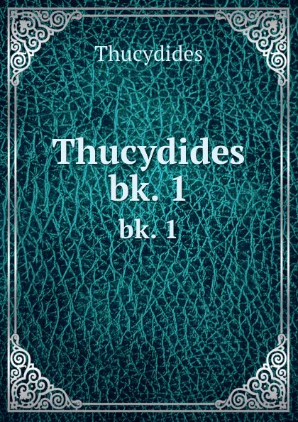 Обложка книги Thucydides. bk. 1, Thucydides