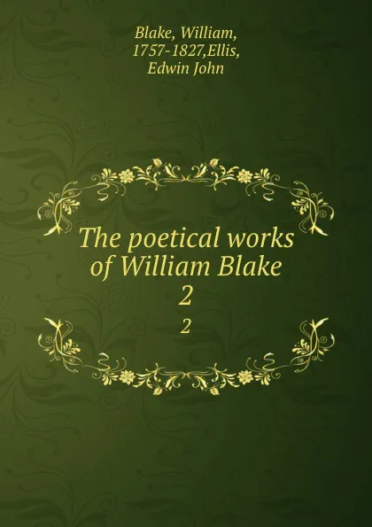 Обложка книги The poetical works of William Blake. 2, William Blake