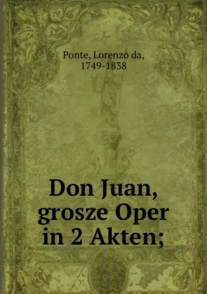 Обложка книги Don Juan, grosze Oper in 2 Akten;, Lorenzo da Ponte