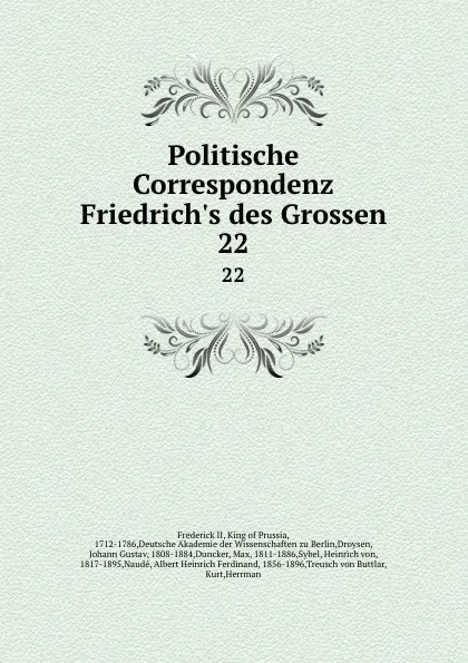 Обложка книги Politische Correspondenz Friedrich.s des Grossen. 22, Frederick II