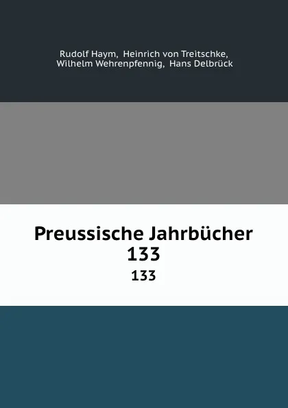 Обложка книги Preussische Jahrbucher. 133, Rudolf Haym