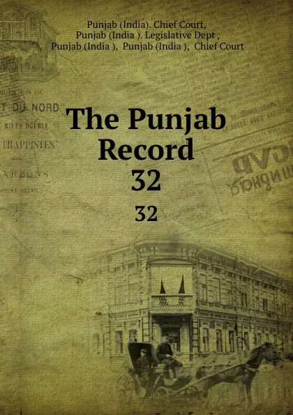 Обложка книги The Punjab Record. 32, India. Chief Court