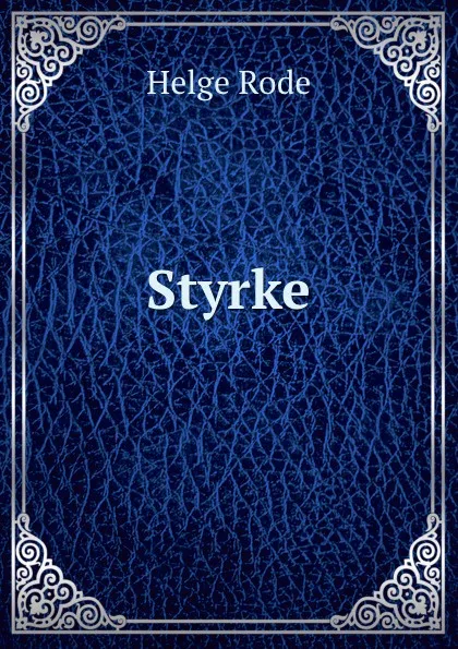 Обложка книги Styrke, Helge Rode