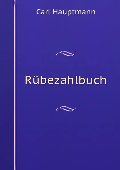 Обложка книги Rubezahlbuch, Carl Hauptmann