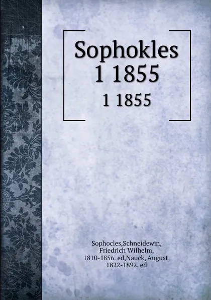 Обложка книги Sophokles. 1 1855, Schneidewin Sophocles