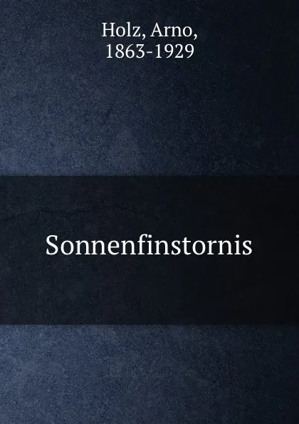 Обложка книги Sonnenfinstornis, Arno Holz