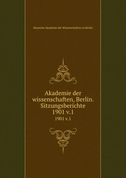 Обложка книги Akademie der wissenschaften, Berlin. Sitzungsberichte. 1901 v.1, Deutsche Akademie der Wissenschaften zu Berlin