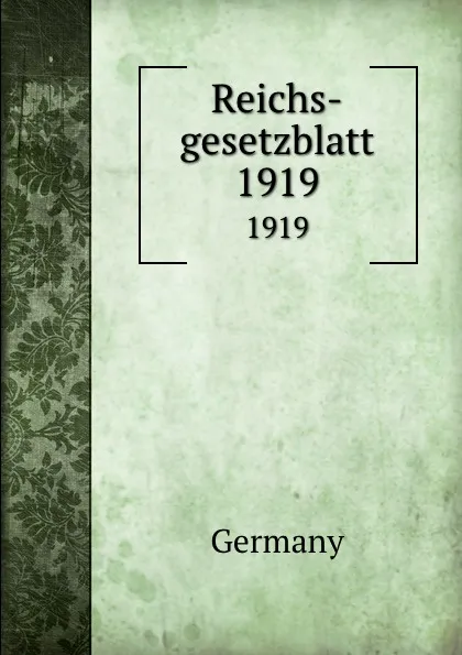 Обложка книги Reichs-gesetzblatt. 1919, Germany