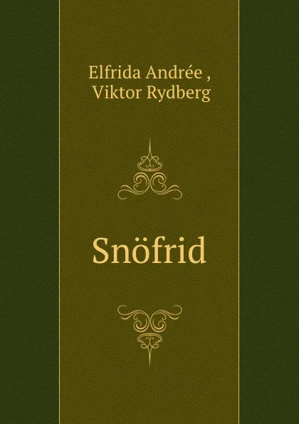 Обложка книги Snofrid, Elfrida Andrée