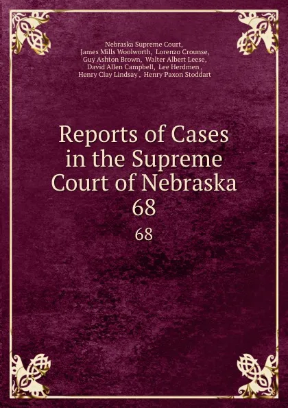 Обложка книги Reports of Cases in the Supreme Court of Nebraska. 68, Nebraska Supreme Court