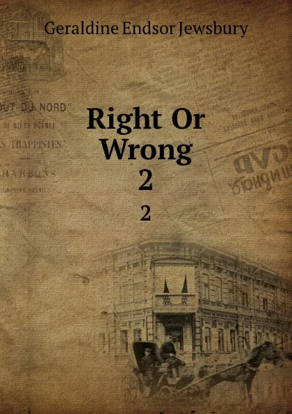 Обложка книги Right Or Wrong. 2, Geraldine Endsor Jewsbury