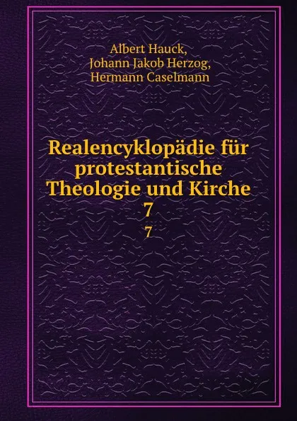 Обложка книги Realencyklopadie fur protestantische Theologie und Kirche. 7, Albert Hauck