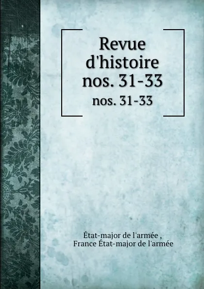 Обложка книги Revue d.histoire. nos. 31-33, État-major de l'armée