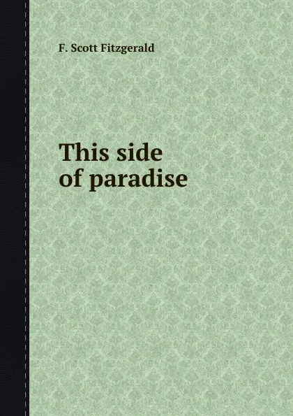 Обложка книги This side of paradise, F.S. Fitzgerald