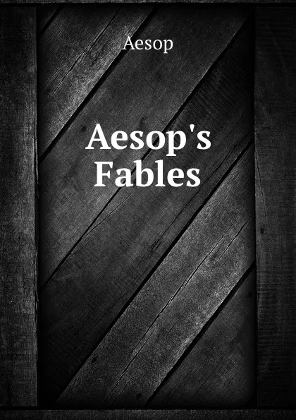 Обложка книги Aesop.s Fables, Aesop