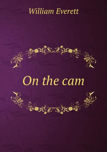 Обложка книги On the cam, William Everett