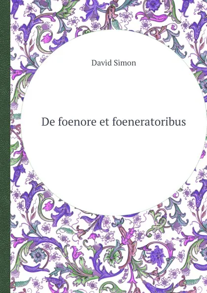 Обложка книги De.foenore.et.foeneratoribus, David Simon