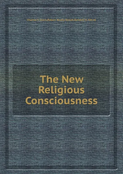 Обложка книги The New Religious Consciousness, C.Y. Glock, R.N. Bellah, R.H. Alfred