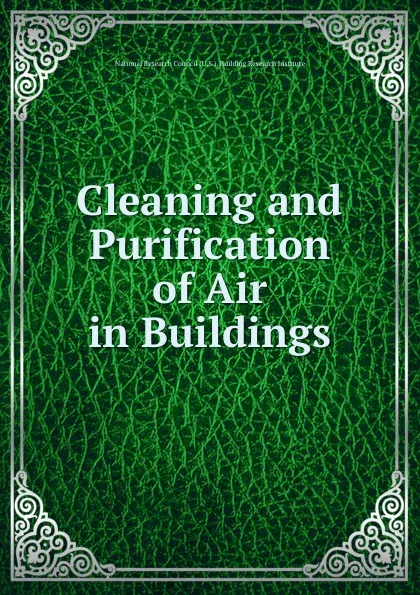 Обложка книги Cleaning and Purification of Air in Buildings, B.R. Institute