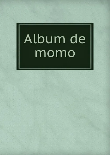 Обложка книги Album de momo, 