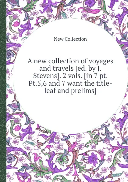 Обложка книги A new collection of voyages and travels, New Collection