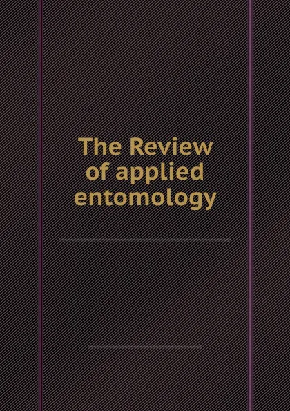 Обложка книги The Review of applied entomology, C.A.B. International