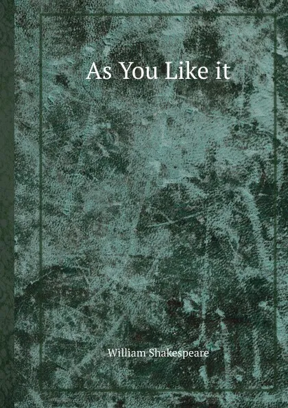 Обложка книги As You Like it, В. Шекспир