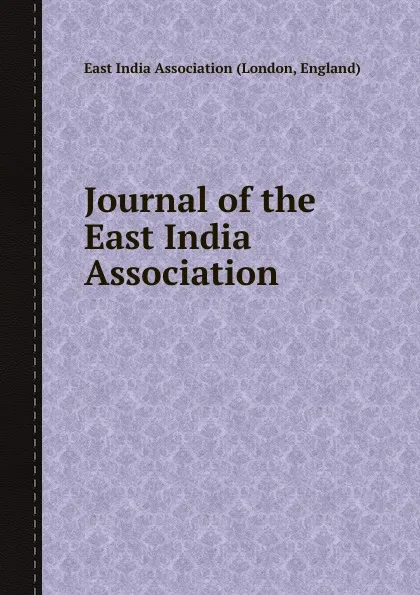 Обложка книги Journal of the East India Association, East India Association