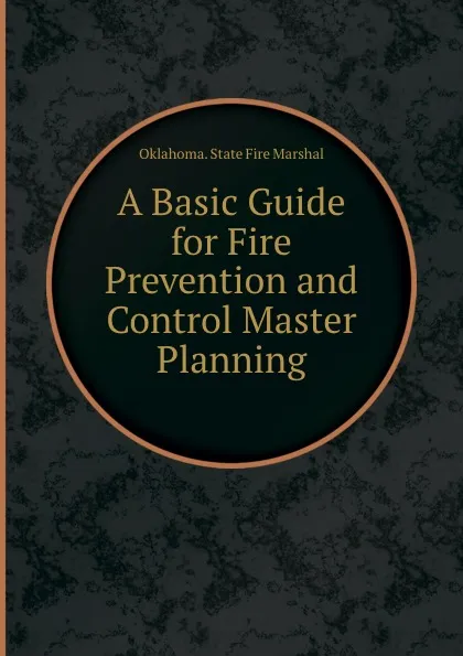 Обложка книги A Basic Guide for Fire Prevention and Control Master Planning, S.F. Marshal