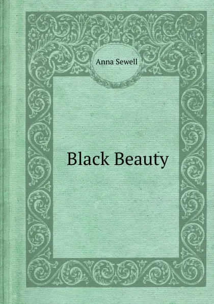 Обложка книги Black Beauty, Anna Sewell