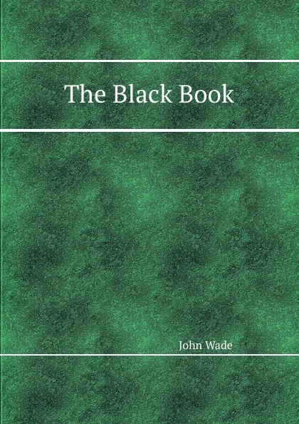 Обложка книги The Black Book, John Wade