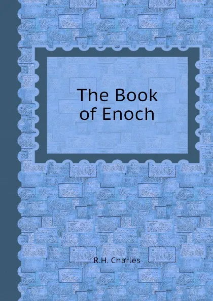 Обложка книги The Book of Enoch, R.H. Charles