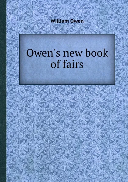 Обложка книги Owen.s new book of fairs, William Owen