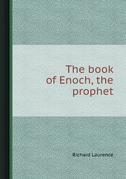 Обложка книги The book of Enoch, the prophet, Richard Laurence