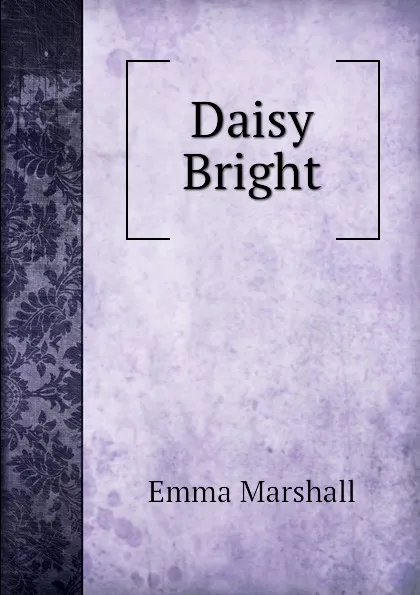 Обложка книги Daisy Bright, Emma Marshall