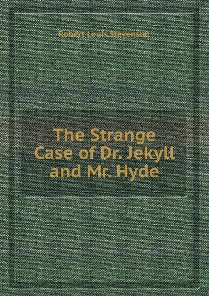 Обложка книги The Strange Case of Dr. Jekyll and Mr. Hyde, R.L. Stevenson