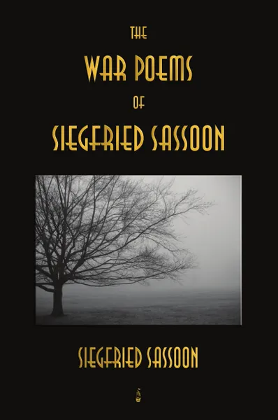 Обложка книги The War Poems of Siegfried Sassoon, Siegfried Sassoon