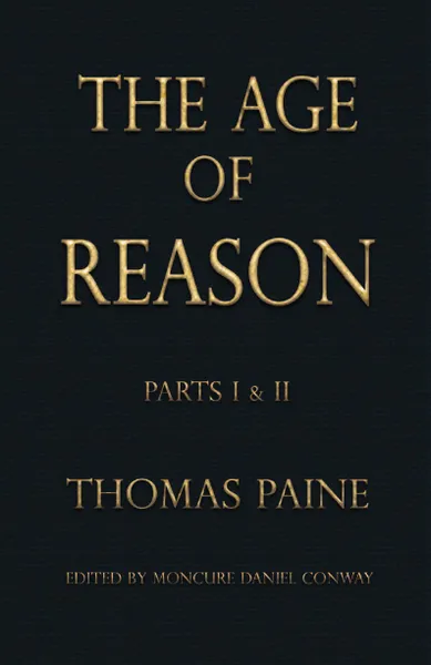 Обложка книги The Age of Reason - Thomas Paine, Thomas Paine