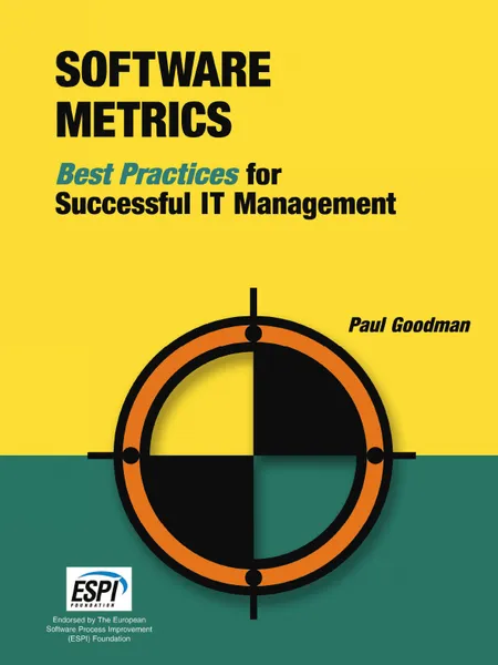 Обложка книги Software Metrics. Best Practices for Successful It Management, Paul Goodman