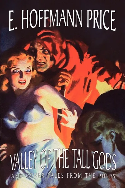 Обложка книги Valley of the Tall Gods and Other Tales from the Pulps, E. Hoffmann Price