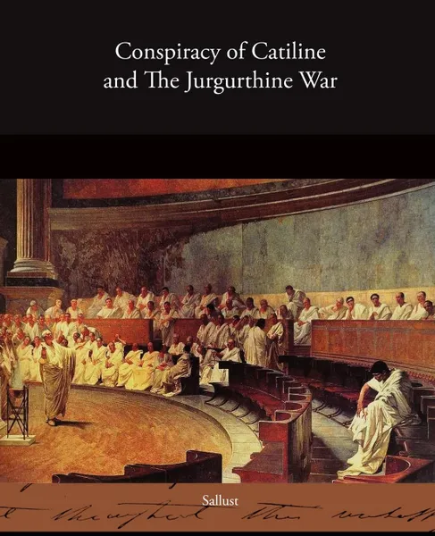 Обложка книги Conspiracy of Catiline and The Jurgurthine War, Sallust