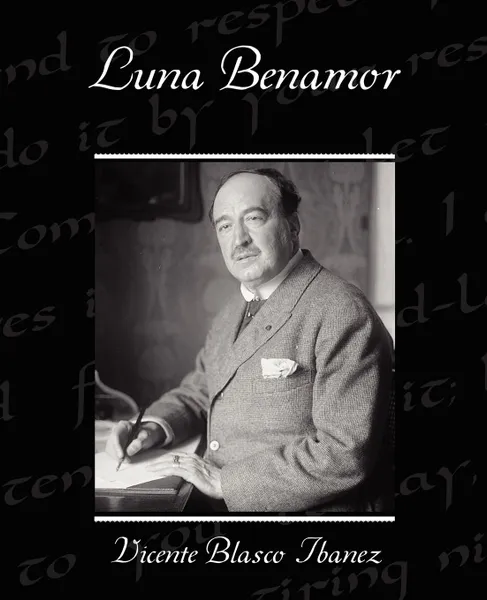 Обложка книги Luna Benamor, Vicente Blasco Ibanez