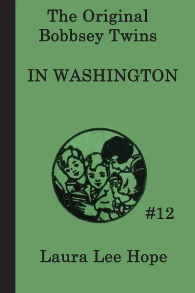 Обложка книги The Bobbsey Twins In Washington, Laura Lee Hope