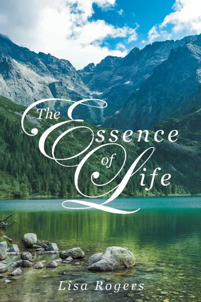 Обложка книги The Essence of Life, Lisa Rogers