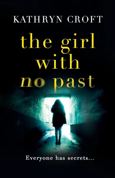 Обложка книги The Girl With No Past, Kathryn Croft