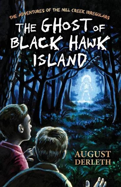 Обложка книги The Ghost of Black Hawk Island, August Derleth