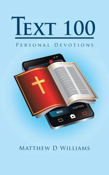 Обложка книги Text 100. Personal Devotions, Matthew D Williams