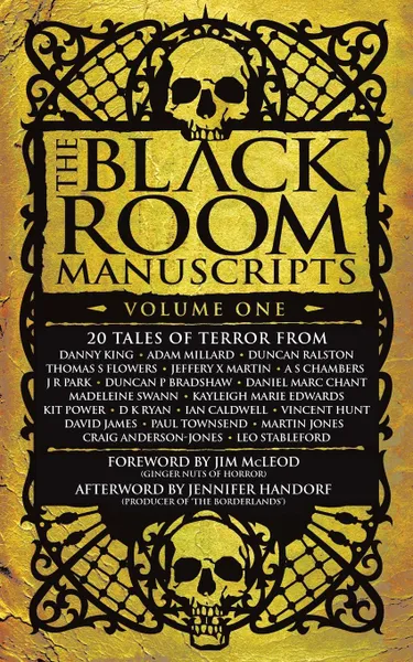 Обложка книги The Black Room Manuscripts. Volume One, Daniel Marc Chant, Duncan P Bradshaw, J R Park